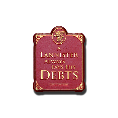 House Lannister - Debts Quote - Resin Magnet